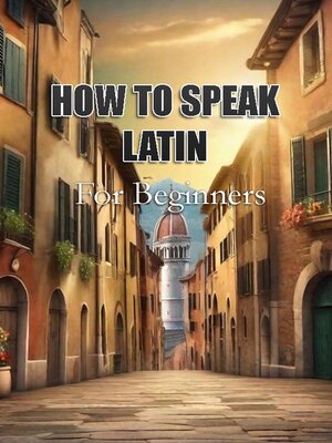 cover image of How to Speak Latin For Beginners